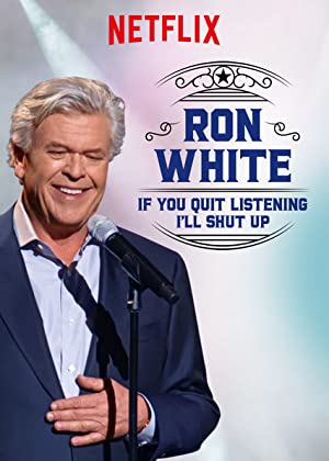Nonton Film Ron White: If You Quit Listening, I”ll Shut Up (2018) Subtitle Indonesia