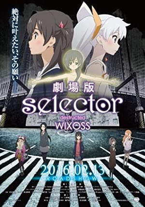 Gekijouban Selector Destructed WIXOSS