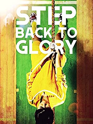 Nonton Film Step Back to Glory (2013) Subtitle Indonesia
