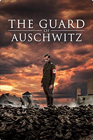 The Guard of Auschwitz         (2018)