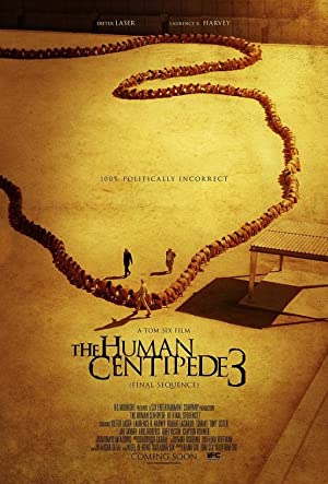 Nonton Film The Human Centipede III (Final Sequence) (2015) Subtitle Indonesia