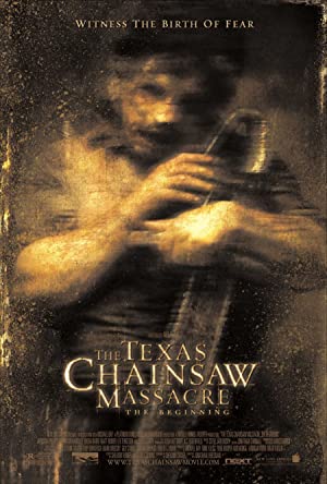 The Texas Chainsaw Massacre: The Beginning         (2006)