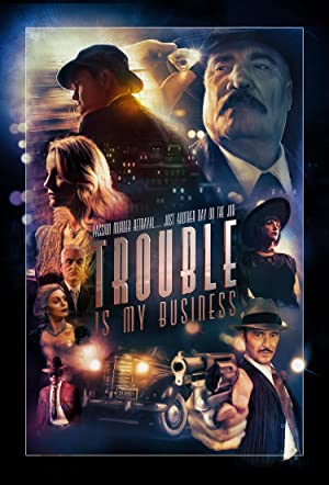 Trouble Is My Business         (2018)
