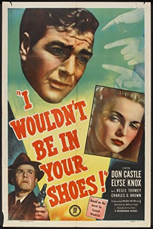 I Wouldn’t Be in Your Shoes (1948)