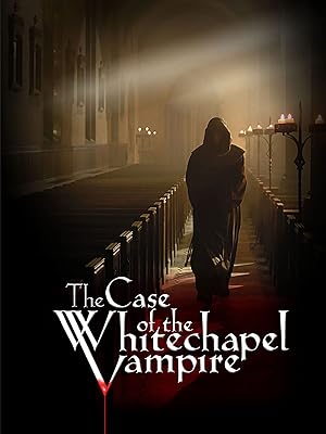 Nonton Film The Case of the Whitechapel Vampire (2002) Subtitle Indonesia Filmapik