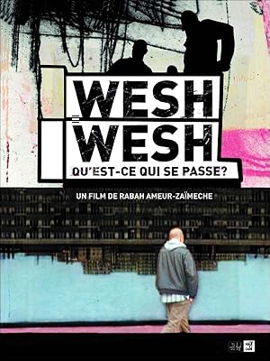 Wesh, Wesh, What’s Happening? (2001)