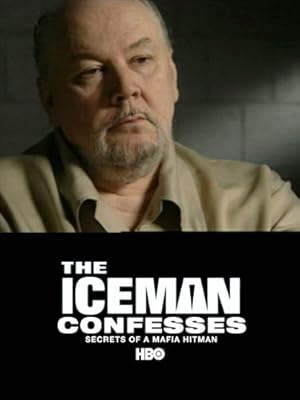 The Iceman Confesses: Secrets of a Mafia Hitman (2001)