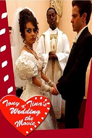 Tony & Tina’s Wedding (2004)