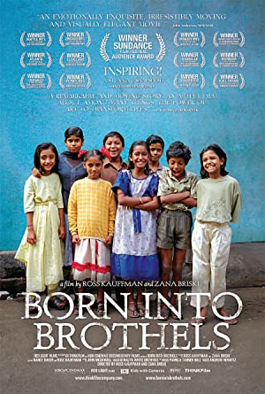 Born Into Brothels: Calcutta’s Red Light Kids (2004)