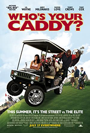 Who’s Your Caddy? (2007)