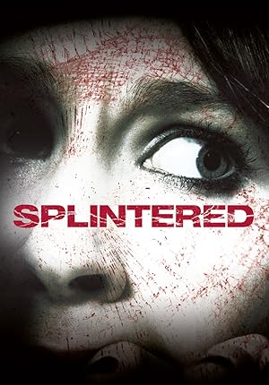 Nonton Film Splintered (2010) Subtitle Indonesia