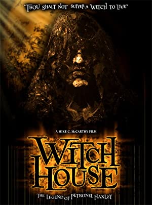 Witch House: The Legend of Petronel Haxley (2008)