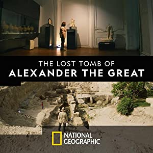 The Lost Tomb of Alexander the Great (2019)
