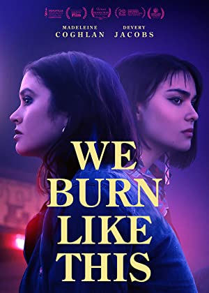 Nonton Film We Burn Like This (2021) Subtitle Indonesia