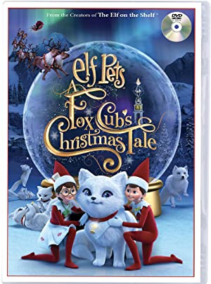Elf Pets: A Fox Cub’s Christmas Tale