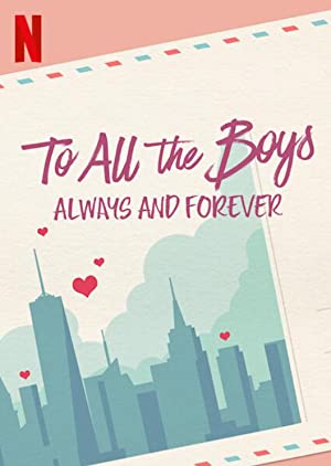 Nonton Film To All the Boys: Always and Forever (2021) Subtitle Indonesia