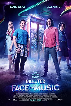 Bill & Ted Face the Music         (2020)