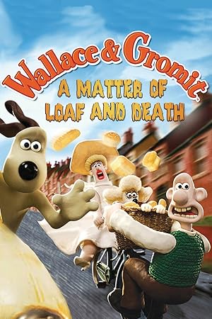 Nonton Film Wallace & Gromit: A Matter of Loaf and Death (2008) Subtitle Indonesia