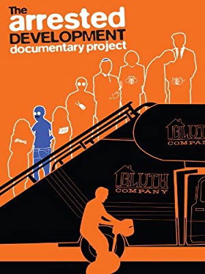 The Arrested Development Documentary Project (2013)