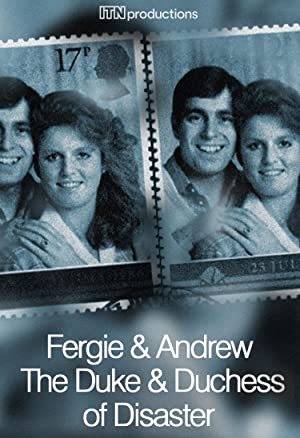 Fergie & Andrew: The Duke & Duchess of Disaster (2020)