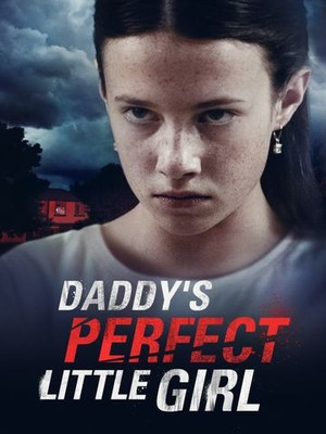 Nonton Film Daddy’s Perfect Little Girl (2021) Subtitle Indonesia