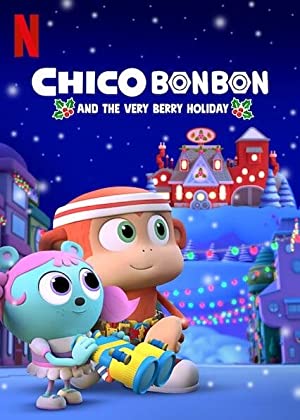 Nonton Film Chico Bon Bon and the Very Berry Holiday (2020) Subtitle Indonesia