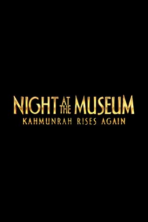 Night at the Museum: Kahmunrah Rises Again (2022)