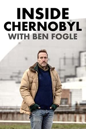 Inside Chernobyl with Ben Fogle (2021)