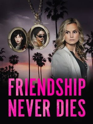 Friendship Never Dies (2021)