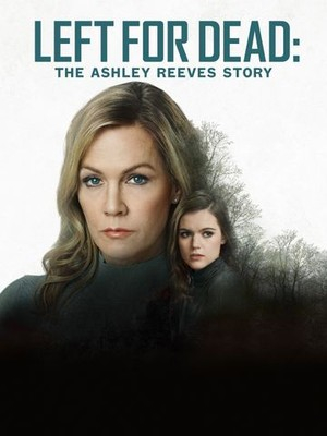 Nonton Film Left for Dead: The Ashley Reeves Story (2021) Subtitle Indonesia