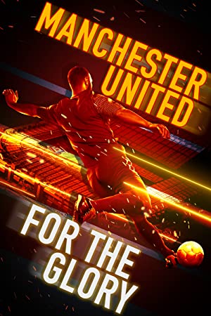 Nonton Film Manchester United: For the Glory (2020) Subtitle Indonesia