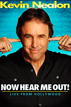 Kevin Nealon: Now Hear Me Out! (2009)