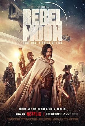 Rebel Moon – Part One: A Child of Fire (2023)