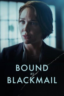 Nonton Film Bound by Blackmail (2022) Subtitle Indonesia