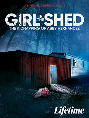 Nonton Film Girl in the Shed: The Kidnapping of Abby Hernandez (2022) Subtitle Indonesia