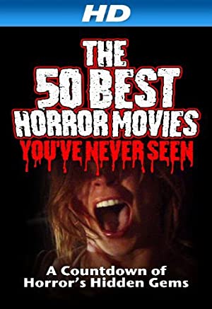 Nonton Film The 50 Best Horror Movies You’ve Never Seen (2014) Subtitle Indonesia Filmapik