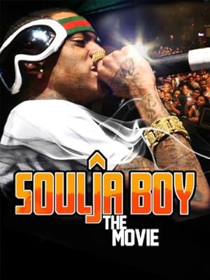 Soulja Boy: The Movie (2011)