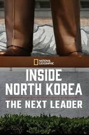 Inside North Korea: The Next Leader (2020)