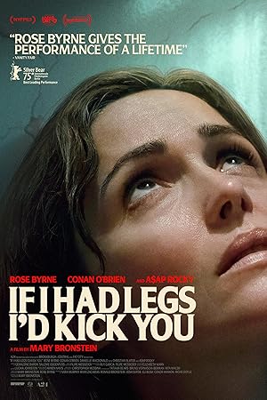 If I Had Legs I’d Kick You (2025)