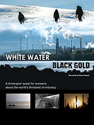 White Water, Black Gold (2011)