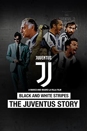 Black and White Stripes: The Juventus Story (2016)
