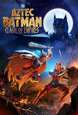 Nonton Film Aztec Batman: Clash of Empires (2025) Subtitle Indonesia
