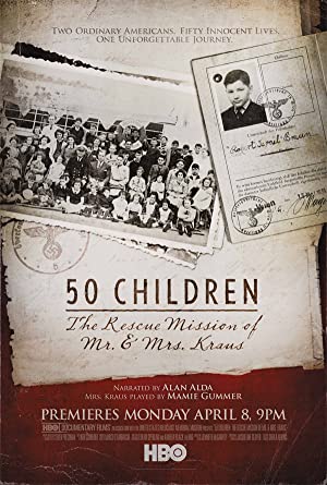 50 Children: The Rescue Mission of Mr. and Mrs. Kraus (2013)