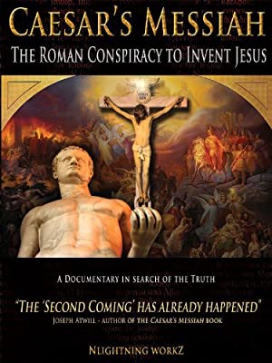 Nonton Film Caesar’s Messiah: The Roman Conspiracy to Invent Jesus (2012) Subtitle Indonesia