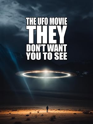 The UFO Movie They Don’t Want You to See (2023)