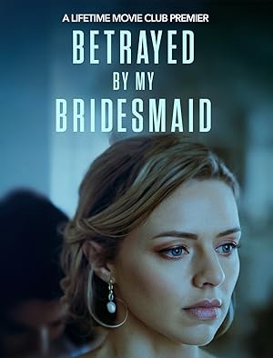 Nonton Film Betrayed by My Bridesmaid (2022) Subtitle Indonesia