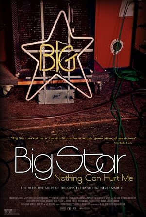 Big Star: Nothing Can Hurt Me (2012)