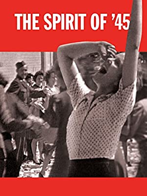 The Spirit of ’45 (2013)