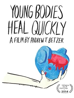 Young Bodies Heal Quickly (2014)