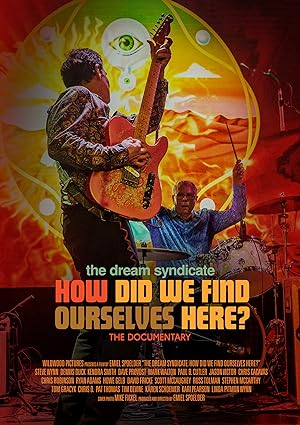 Nonton Film The Dream Syndicate: How Did We Find Ourselves Here? (2022) Subtitle Indonesia